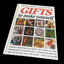 Load image into Gallery viewer, Vintage mid-century Gifts to Make Yourself, hardcover book. Its 208 pages contains a range of projects from fabric to food. Published by Meredith Corporation, USA, copyright 1972, first edition, fourth printing, 1974. The bound hardcover book is in excellent condition and the interior pages have typical age-related yellowing. Previous owners name marked in ink.