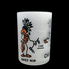 Load image into Gallery viewer, Vintage Chief Nipped and How! liquor measuring glass with 1, 2, 3 and 4 ounce levels with fun graphics/text in dark orange and black on frosted glass. Crafted by Hazel-Atlas Glass, USA. A fun novelty to add to your barware collection!

In excellent condition, free from chips/cracks/wear.

Measures 2 1/8 x 2 7/8 inches
