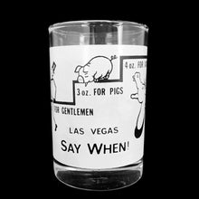 Load image into Gallery viewer, Vintage souvenir of Las Vegas Say When! liquor measuring glass with 1, 2, 3 and 4 ounce levels with fun graphics/text in black against frosted glass. Produced by Libbey Glass, USA. A fun novelty to add to your barware collection!

In excellent condition, free from chips/cracks/wear.

Measures 2 3/16 x 3 1/2 inches

